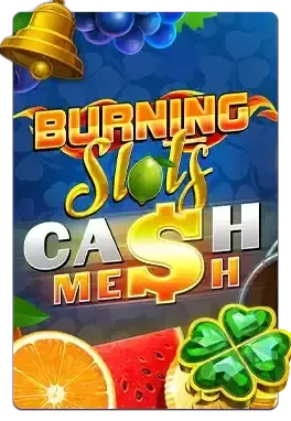 Slot Burning Slots Cash Mesh